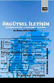 Örgütsel İletişim & İletişim Doyumu ve Kurumsal Bağlılık