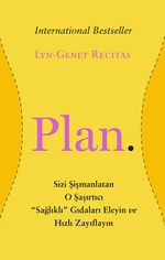 Plan & Sizi Şişmanlatan O Şaşırtıcı "Sağlıklı" Gıdaları Eleyin ve Hızlı Zayıflayın