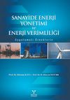 Sanayide Enerji Y&ouml;netimi ve Enerji Verimliliği - Uygulamalı &Ouml;rneklerle