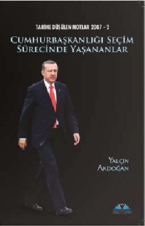 Cumhurbaşkanlığı Seçim Sürecinde Yaşananlar & Tarihe Düşülen Notlar -2