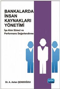 Bankalarda İnsan Kaynakları Yönetimi & İşe Alım Süreci ve Performans Değerlendirme
