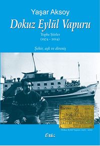Dokuz Eylül Vapuru & Toplu Şiirler (1974-2014)