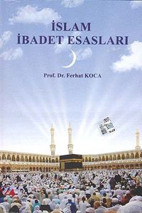 İslam İbadet Esasları