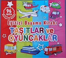 Taşıtlar ve Oyuncaklar - Eğitici Boyama Kitabı / Merland Tatlı Minikler