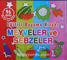 Meyveler ve Sebzeler - Eğitici Boyama Kitabı / Merland Tatlı Minikler