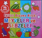 Meyveler ve Sebzeler - Eğitici Boyama Kitabı / Merland Tatlı Minikler