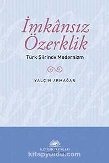 İmkansız Özerklik & Türk Şiirinde Modernizm