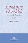 İmkansız &Ouml;zerklik & T&uuml;rk Şiirinde Modernizm