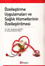 Özelleştirme Uygulamaları ve Sağlık Hizmetlerinin Özelleştirilmesi