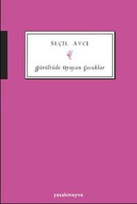 Gürültüde Uyuyan Çocuklar