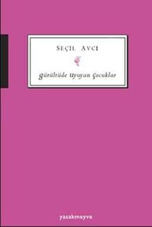 Gürültüde Uyuyan Çocuklar