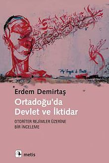Ortadoğu'da Devlet ve İktidar & Otoriter Rejimler Üzerine Bir İnceleme