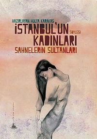 İstanbul'un Kadınları & Sahnelerin Sultanları
