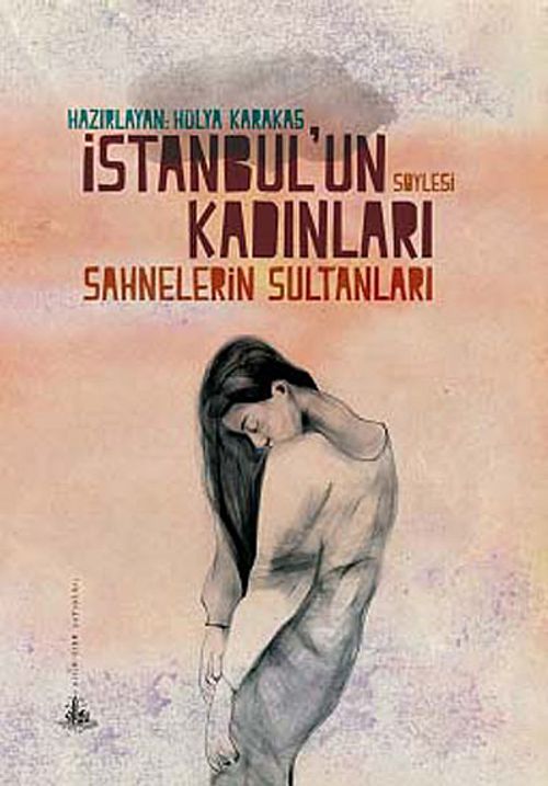 İstanbul'un Kadınları & Sahnelerin Sultanları