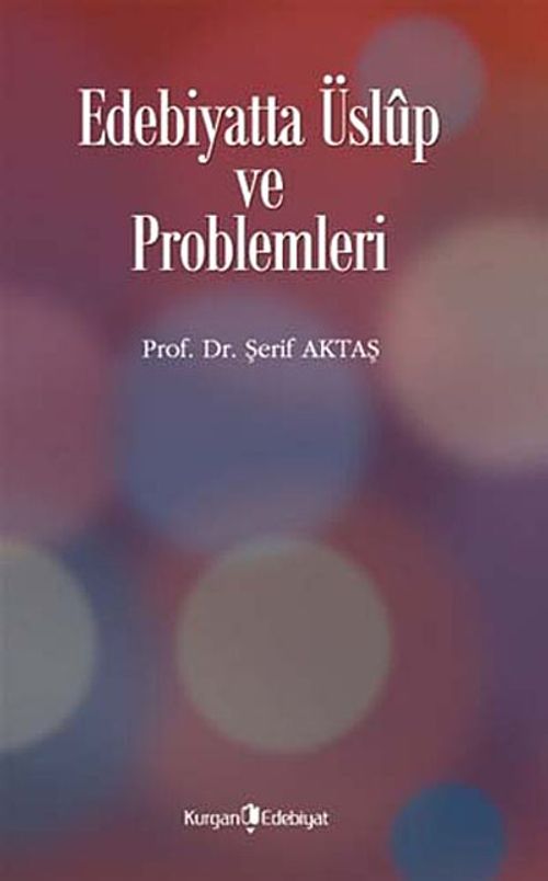 Edebiyatta Üslup ve Problemleri