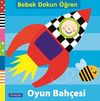 Oyun Bah&ccedil;esi / Bebek Dokun &Ouml;ğren