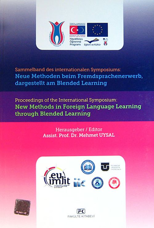 Sammerband des internationalen Symposiums: Neue Methoden beim Fremdsorachenerwerb, dargestellt am Blended Learning