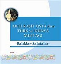 Balıklar Salatalar & Deli Raşit Usta'dan Türk ve Dünya Mutfağı