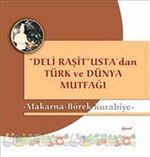Makarna - Börek - Kurabiye & Deli Raşit Usta'dan Türk ve Dünya Mutfağı