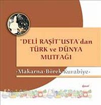 Makarna - Börek - Kurabiye & Deli Raşit Usta'dan Türk ve Dünya Mutfağı