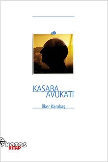 Kasaba Avukatı - İlker Karakaş