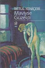 Maviyse Güzeldi