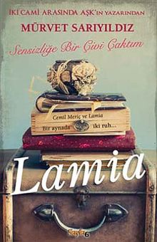 Lamia & Sensizliğe Bir Çivi Çaktım