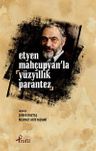 Etyen Mahçupyan'la Yüzyıllık Parantez