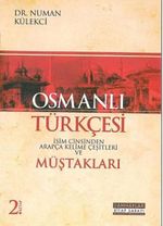Osmanlı Türkçesi İsim Cinsinden Arapça Kelime Çeşitleri ve Müştakları
