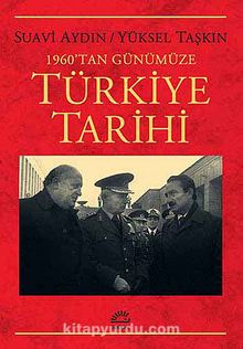 1960'dan Günümüze Türkiye Tarihi - Suavi Aydın