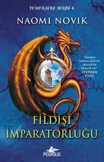 Fildişi İmparatorluğu / Temeraire Serisi 4