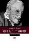 Bir Neslin &Uuml;stadı Necip Fazıl Kısak&uuml;rek