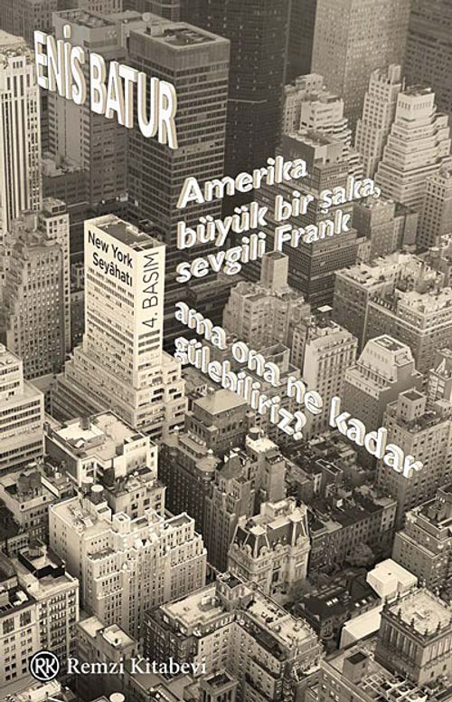 Amerika Büyük Bir Şaka, Sevgili Frank, Ama Ona Ne Kadar Gülebiliriz? & New York Seyahatı