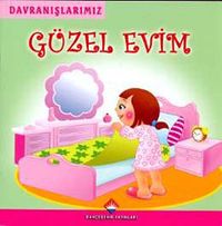 Güzel Evim - Davranışlarımız
