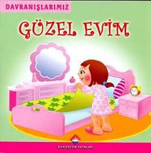 Güzel Evim - Davranışlarımız