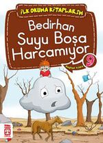 Bedirhan Suyu Boşa Harcamıyor -9 / İlk Okuma Kitaplarım
