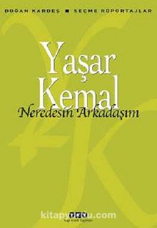 Neredesin Arkadaşım - Yaşar Kemal