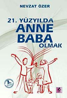 21. Yüzyılda Anne Baba Olmak