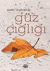 G&uuml;z &Ccedil;ığlığı