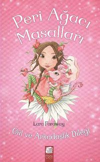 Peri Ağacı Masalları / Gül ve Arkadaşlık Dileği