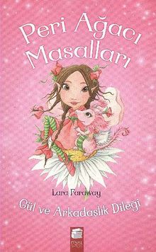 Peri Ağacı Masalları / Gül ve Arkadaşlık Dileği