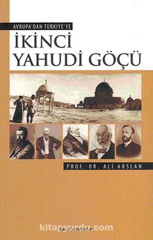 Avrupa'dan Türkiye'ye İkinci Yahudi Göçü - Prof. Dr. Ali Arslan