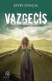 Vazgeçiş & Yarınsız Bir Aşkın Günlüğü