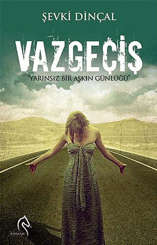 Vazgeçiş & Yarınsız Bir Aşkın Günlüğü