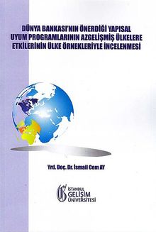 Dünya Bankası'nın Önerdiği Yapısal Uyum Programlarının Az Gelişmiş Ülkelere Etkilerinin Ülke Örnekler