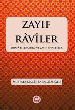 Zayıf Raviler & Duafa Literatürü ve Zayıf Rivayetler