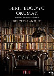 Ferit Edgü'yü Okumak & Hakkari'de Beşinci Mevsim