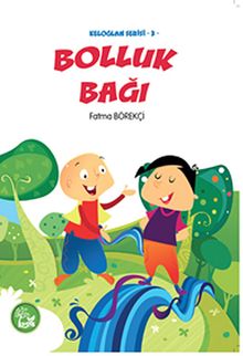 Bolluk Bağı / Keloğlan Serisi -3