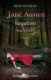 Jane Austen Hayatımı Mahvetti