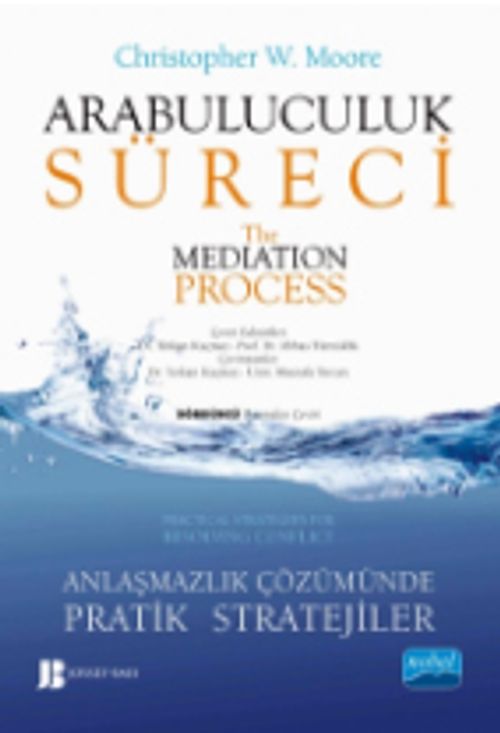 Arabuluculuk Süreci - Anlaşmazlık Çözümünde Pratik Stratejiler